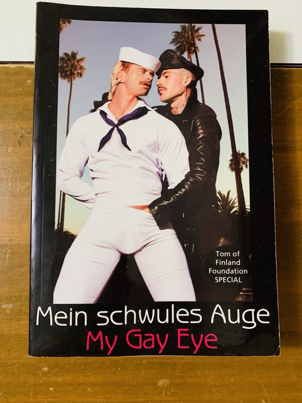 Tom Of Finland Mein Schwules Auge “My Gay Eye” Book Special Edition 2018